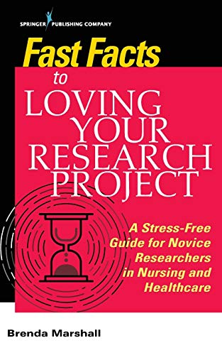 Fast Facts to Loving Your Research Project A Stress-free Guide for Novice Resea [Paperback]