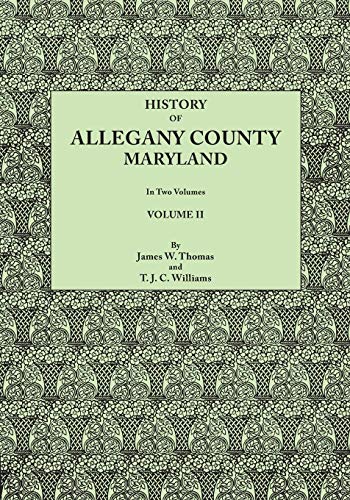 History Of Allegany County, Maryland. To This Is Added A Biographical And Geneal [Paperback]