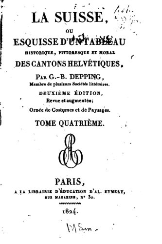 La Suisse, Ou, Esquisse D'un Tableau Historique, Pittoresque Et Moral, Des Canto [Paperback]