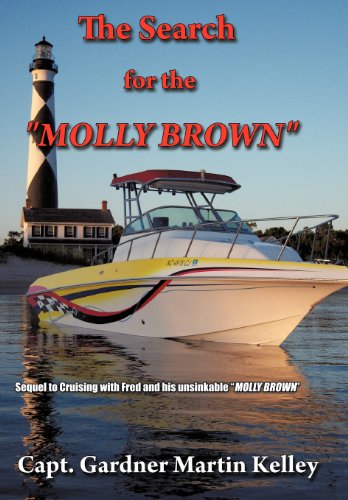 Search for the Molly Bron  Sequel to Cruising ith Fred and His Unsinkable Mol [Hardcover]