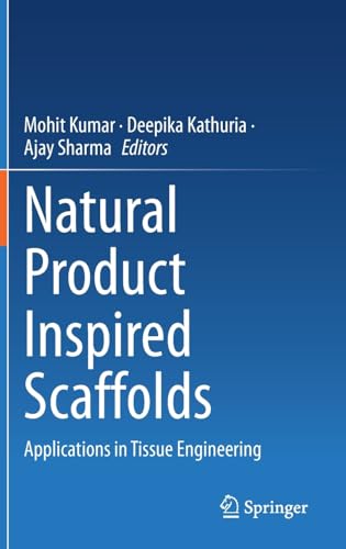 Natural Product Inspired Scaffolds: Applications in Tissue Engineering [Hardcover]