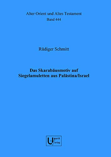 Das Skarabausmotiv auf Siegelamuletten aus Palastina/Israel [Hardcover]