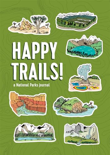 Happy Trails!: A National Parks Journal [Diary]