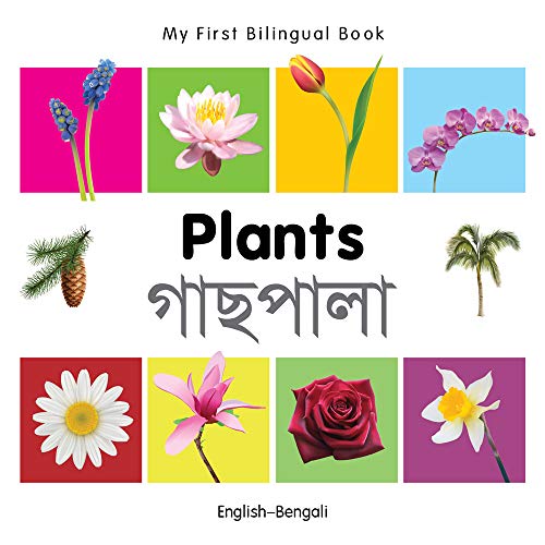 My First Bilingual BookPlants (EnglishBengali) [Board book]