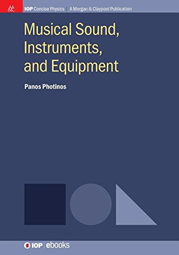 Musical Sound, Instruments, And Equipment [Paperback]