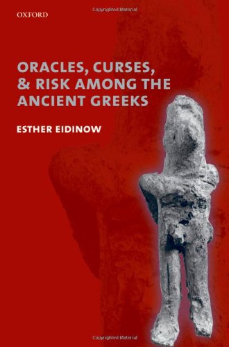 Oracles, Curses, and Risk Among the Ancient Greeks [Hardcover]