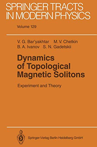 Dynamics of Topological Magnetic Solitons: Experiment and Theory [Paperback]