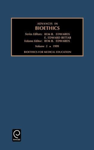 Bioethics for Medical Education [Hardcover]