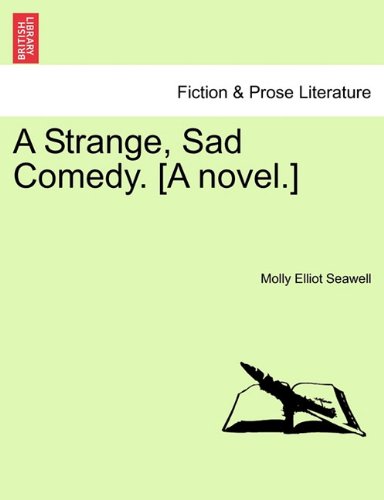 Strange, Sad Comedy [A Novel ] [Paperback]