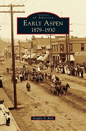 Early Aspen  1879-1930 [Hardcover]