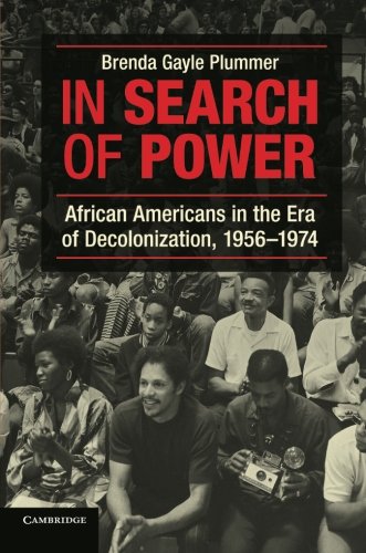 In Search of Poer African Americans in the Era of Decolonization, 1956}}}1974 [Paperback]