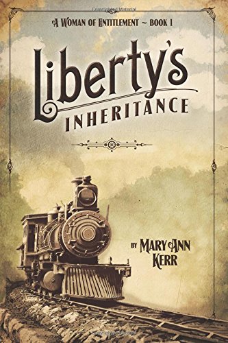 Liberty's Inheritance (a Woman Of Entitlement) (volume 1) [Paperback]