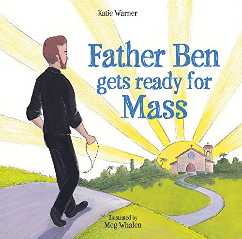 Father Ben Gets Ready for Mass [Hardcover]