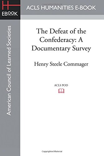 The Defeat Of The Confederacy A Documentary Survey [Paperback]