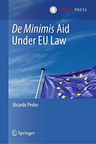 De Minimis Aid  Under EU Law [Hardcover]