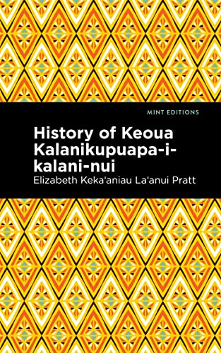 History of Keoua Kalanikupuapa-i-kalani-nui Father of Haaiian Kings [Paperback]