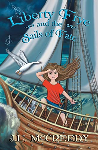 Liberty Frye And The Sails Of Fate (volume 2) [Paperback]