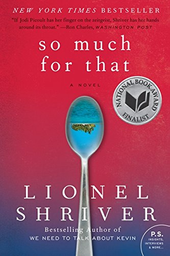 So Much for That: A Novel [Paperback]