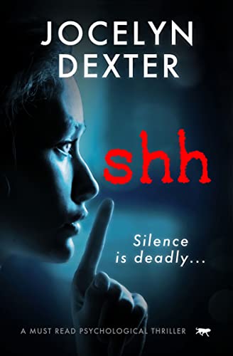 Shh A Must Read Psychological Thriller [Paperback]