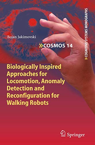 Biologically Inspired Approaches for Locomotion, Anomaly Detection and Reconfigu [Hardcover]