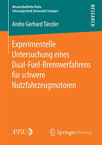 Experimentelle Untersuchung eines Dual-Fuel-Brennverfahrens fr schwere Nutzfahr [Paperback]