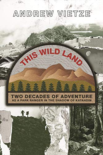 This Wild Land: Two Decades of Adventure as a Park Ranger in the Shadow of Katah [Paperback]