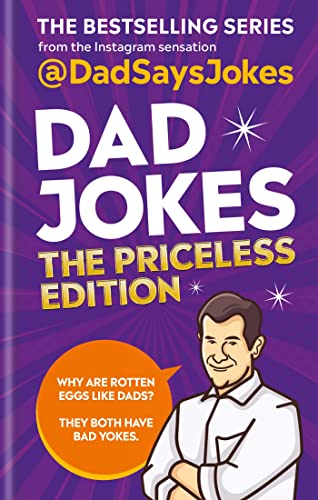 Dad Jokes: The Priceless Edition: The Bestselling Series From The Instagram Sens [Hardcover]