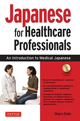 Japanese for Healthcare Professionals: An Introduction to Medical Japanese (Audi [Hardcover]