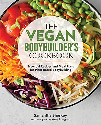 The Vegan Bodybuilder's Cookbook: Essenti