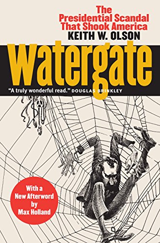 Watergate: The Presidential Scandal That Shook America With A New Afterword By M [Paperback]