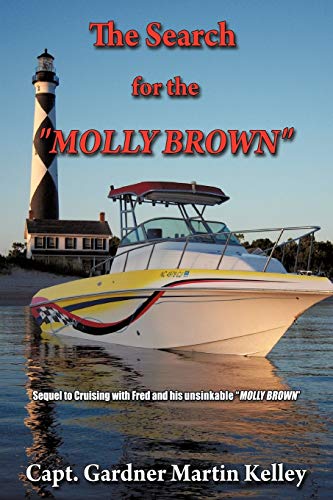 Search for the Molly Bron  Sequel to Cruising ith Fred and His Unsinkable Mol [Paperback]