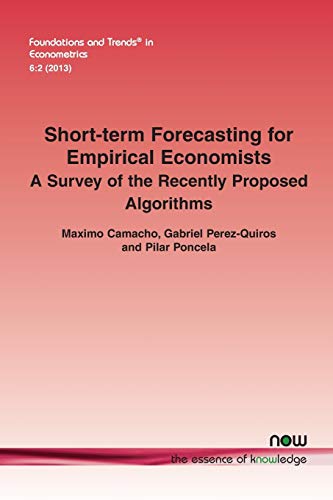 Short-Term Forecasting For Empirical Economists: A Survey Of The Recently Propos [Paperback]