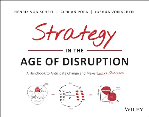 Strategy in the Age of Disruption: A Handbook to Anticipate Change and Make Smar [Paperback]