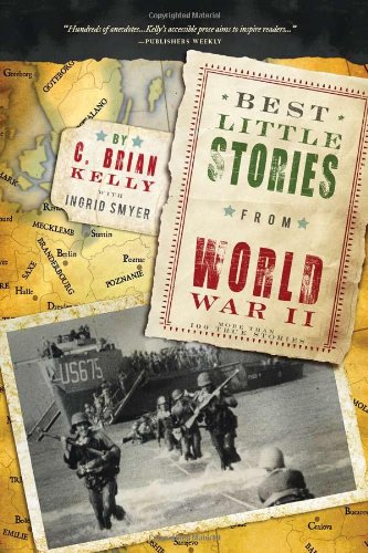 Best Little Stories from World War II: More than 100 true stories [Paperback]