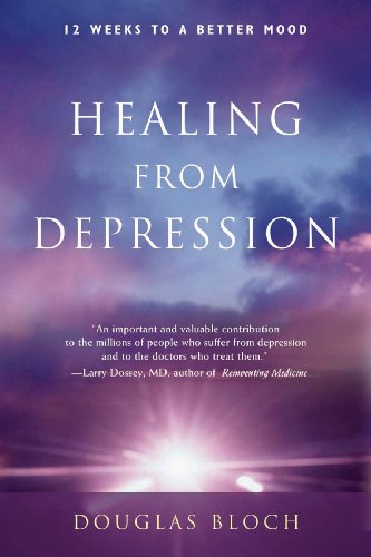 Healing From Depression: 12 Weeks To A Better Mood [Paperback]