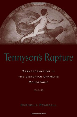 Tennyson's Rapture Transformation in the Victorian Dramatic Monologue [Hardcover]