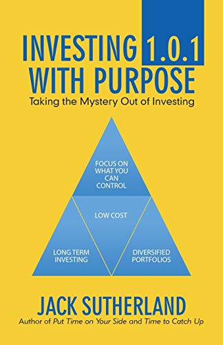 Investing 1. 0. 1 ith Purpose  Taking the Mystery Out of Investing [Paperback]