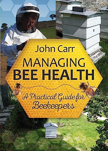 Managing Bee Health: A Practical Guide for Beekeepers [Paperback]