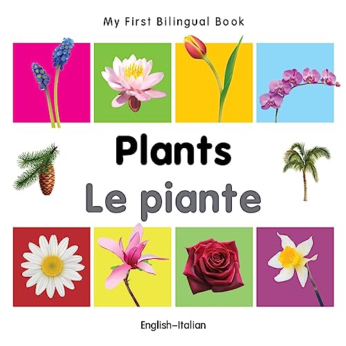 My First Bilingual BookPlants (EnglishItalian) [Board book]