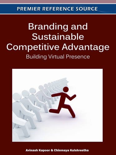 Branding and Sustainable Competitive Advantage  Building Virtual Presence [Hardcover]