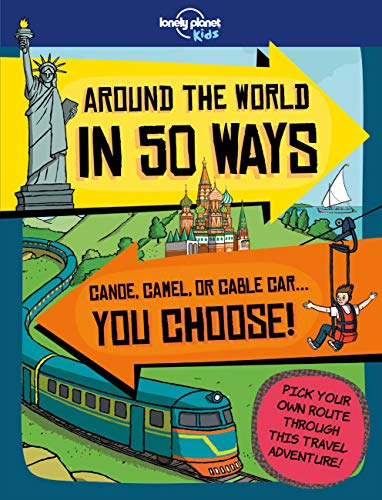 Lonely Planet Kids Around the World in 50 Ways [Paperback]