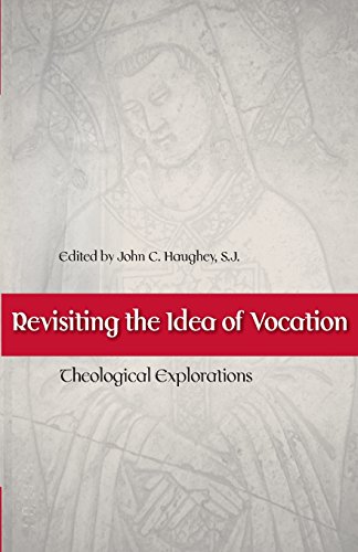 Revisiting The Idea Of Vocation Theological Explorations [Paperback]