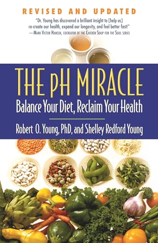 The pH Miracle: Balance Your Diet, Reclaim Your Health [Paperback]