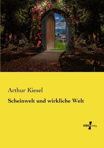 Scheinelt Und Wirkliche Welt (german Edition) [Paperback]