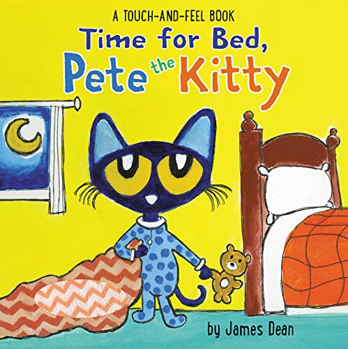 Time for Bed, Pete the Kitty: A Touch & Feel Book [Board book]