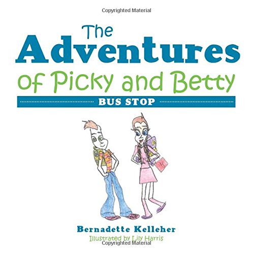 The Adventures Of Picky And Betty Bus Stop [Paperback]