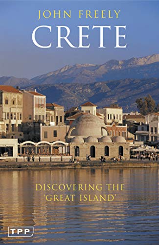 Crete Discovering the 'Great Island' [Paperback]