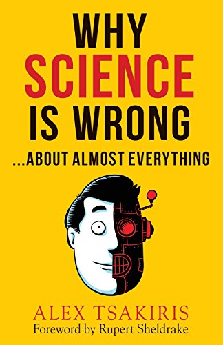 Why Science Is Wrong...About Almost  Everything [Paperback]