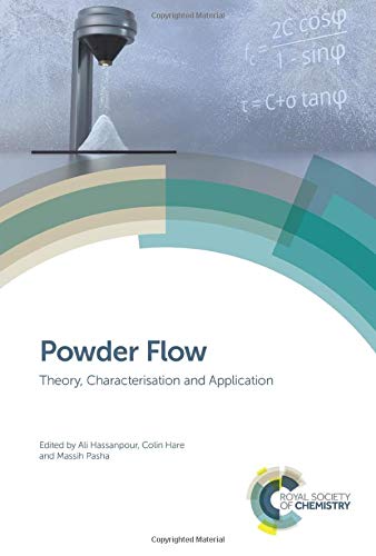 Powder Flow: Theory, Characterisation and Application [Hardcover]