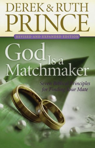 God Is A Matchmaker: Seven Biblical Principles For Finding Your Mate [Paperback]